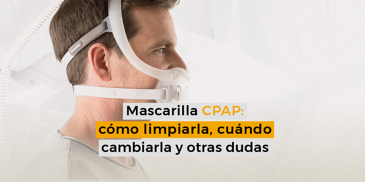 Mascarilla CPAP: cómo limpiarla, cuándo cambiarla y otras dudas — Mercado  CPAP México. Distribuidor Oficial ResMed.
