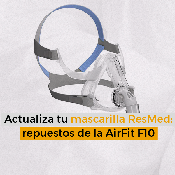 Actualiza tu mascarilla ResMed: repuestos de la AirFit F10