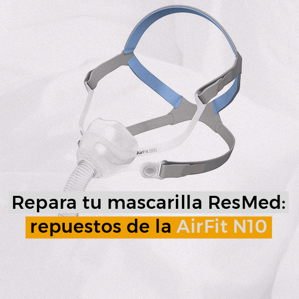 Repara tu mascarilla ResMed: repuestos de la AirFit N10