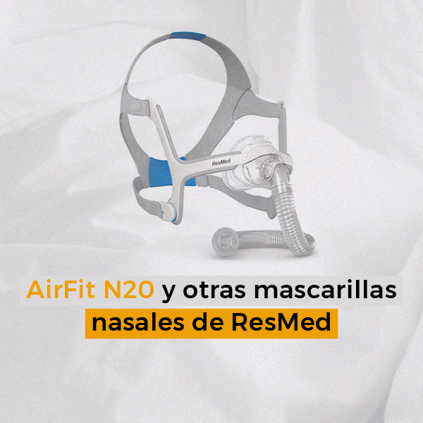 AirFit N20 y otras mascarillas nasales de ResMed