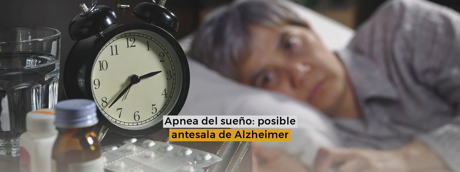 Apnea del sueño: posible antesala de Alzheimer