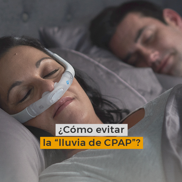 ¿Cómo evitar la “lluvia de CPAP”?