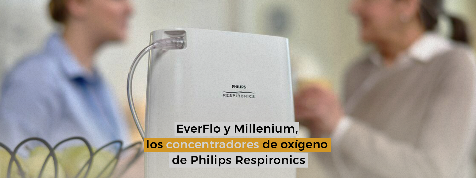 EverFlo, Milleniuam y otros concentradores de oxígeno de Philips Respironics