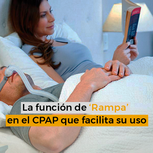 La función de ‘Rampa’ en el CPAP que facilita su uso