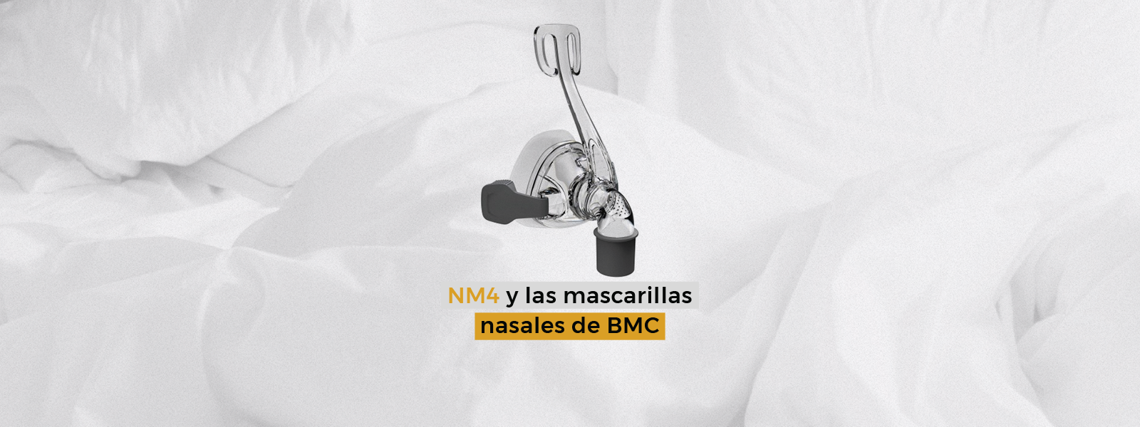 NM4 y las mascarillas nasales de BMC