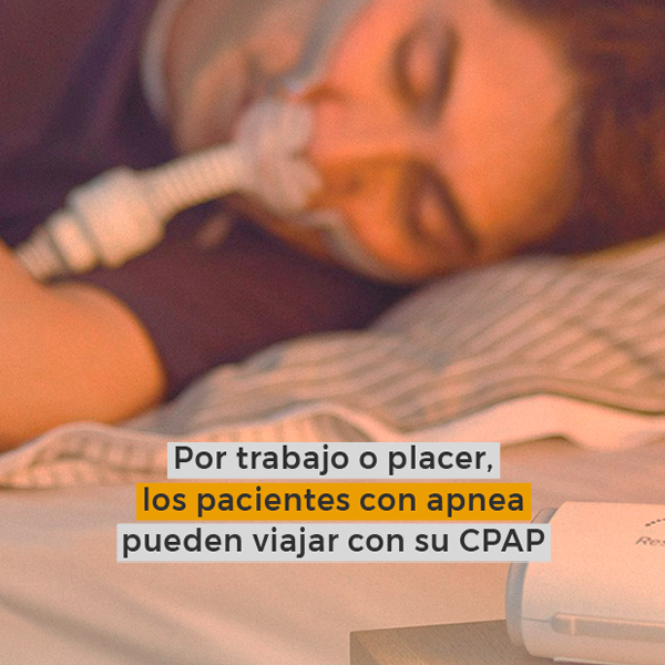 Por trabajo o placer, los pacientes con apnea pueden viajar con su CPAP