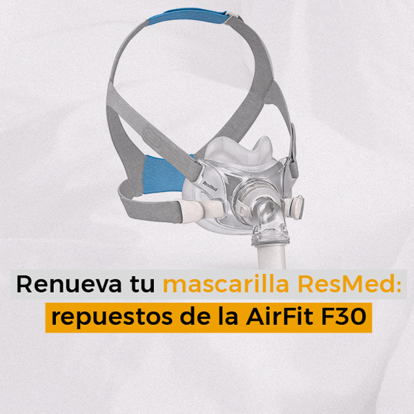 Renueva tu Mascarilla AirFit F30 de ResMed con sus repuestos