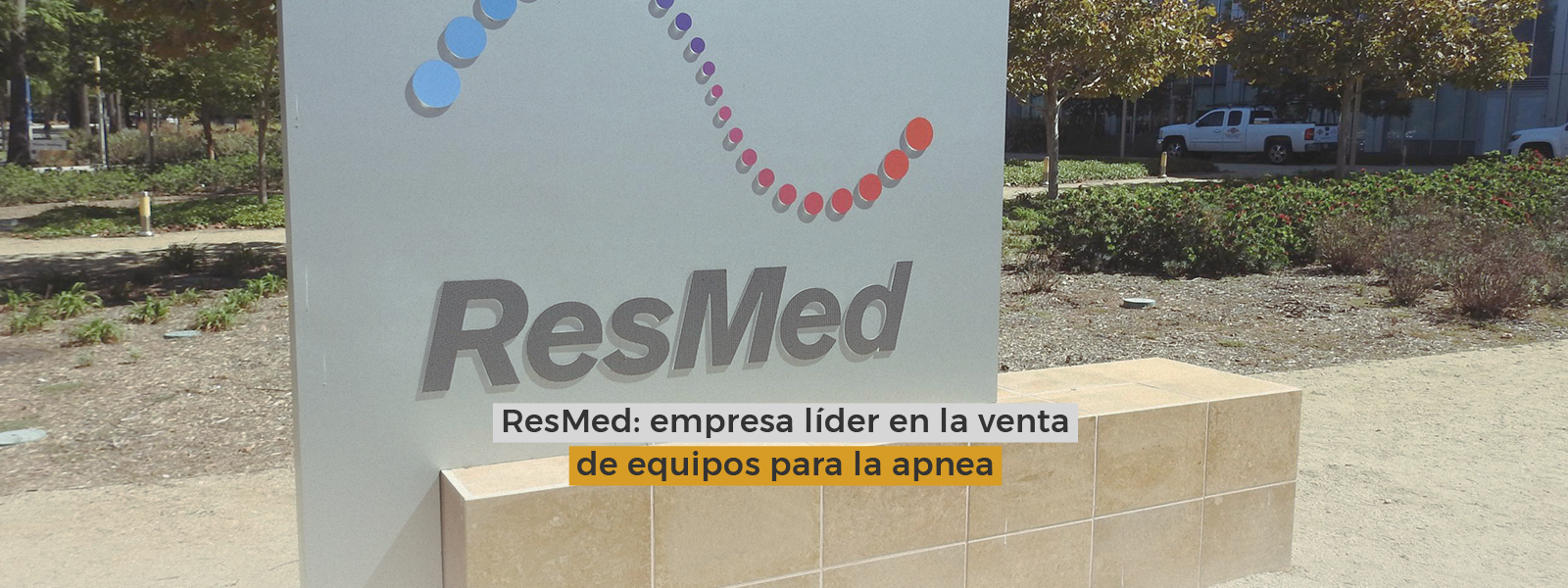 ResMed: empresa líder en la venta de equipos para la apnea