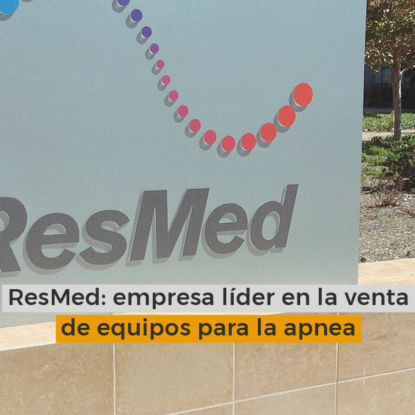 ResMed: empresa líder en la venta de equipos para la apnea