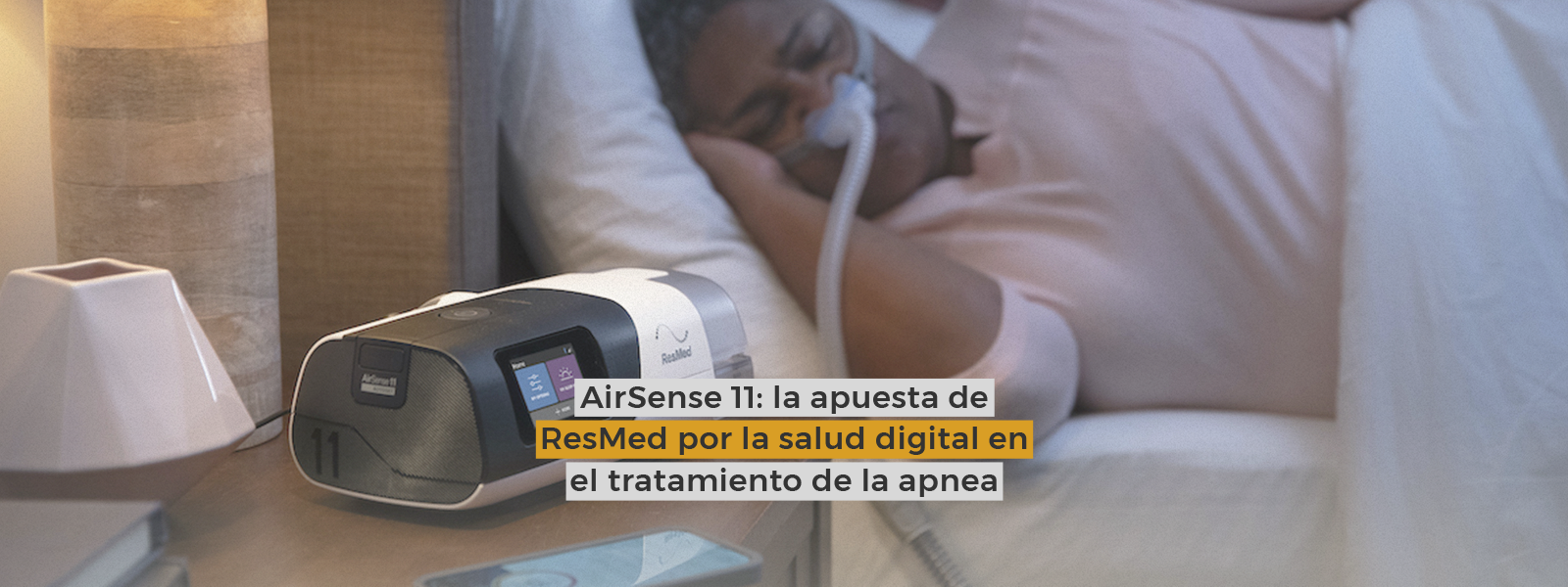 AirSense 11: la apuesta de ResMed por la salud digital en el tratamiento de la apnea