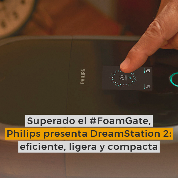 Superado el #FoamGate, Philips presenta DreamStation 2: eficiente, ligera y compacta 